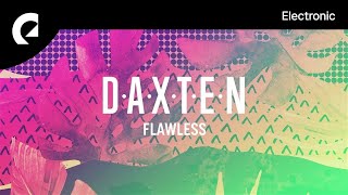 Daxten  Flawless [upl. by Hamel726]