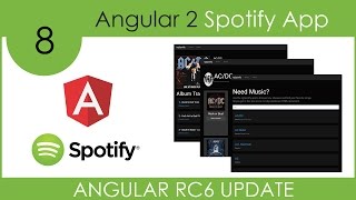 Angular 2 Spotify App  Updating to RC6 [upl. by Suivatra]