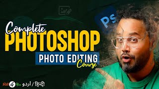 Adobe Photoshop Tutorial In Hindi  Complete Photo Editing Course [upl. by Liban]