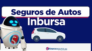 Seguros Inbursa  ¿Cómo funciona el Seguro de auto Inbursa  Ahorrasegurosmx [upl. by Adnala]