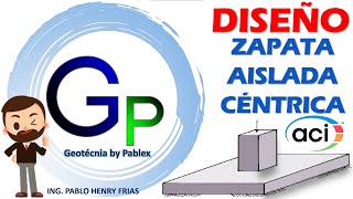 DISEÑO DE ZAPATAS AISLADAS CENTRICAS ACI 31819  FUNDACIONES SUPERFICIALES  Geotécnia by Pablex [upl. by Ingeborg]