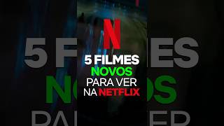 5 filmes que acabaram de lançar na Netflix [upl. by Guarino]