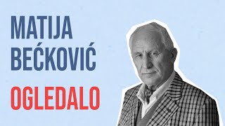 Matija Bećković  Ogledalo [upl. by Eleanora]