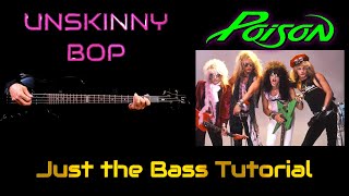 UNSKINNY BOP boosted bass cover AND tutorial POISON poison band 80s Rock Brett Michaels [upl. by Kneeland]