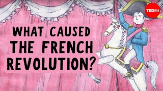 What caused the French Revolution  Tom Mullaney [upl. by Alenoel384]