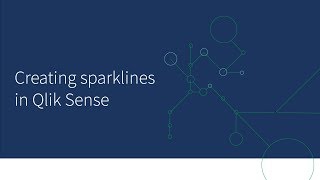 Creating sparklines in Qlik Sense  Qlik Tuesday Tips and Tricks [upl. by Hayarahs]