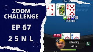 BRAINLESS Punting THE ZOOM CHALLENGE EPISODE 67 PokerStars 25NL ZOOM [upl. by Betthezul780]