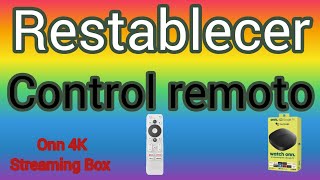 Restablecer control remoto Onn 4K Streaming Box segunda parte [upl. by Lovato]