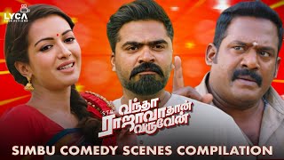 Vantha Rajavathaan Varuven  Simbu Comedy Scenes Compilation  Simbu  Megha Akash  Sundar C  Lyca [upl. by Olumor967]