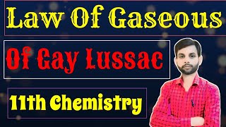 law of gaseous volume class 11  law of gaseous volume law of gaseous volume of gay lussac [upl. by Jardena]