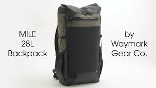 MILE 28L Backpack by Waymark Gear Co Quick Look [upl. by Kaspar142]