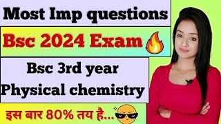 Bsc 3rd year physical chemistry most important questions bsc 2024 exam notes pdf knowledge adda [upl. by Aronos983]