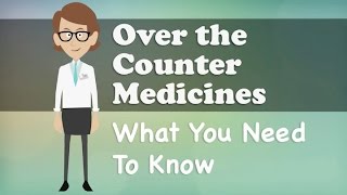 Over the Counter Medicines  What You Need To Know [upl. by Naut900]