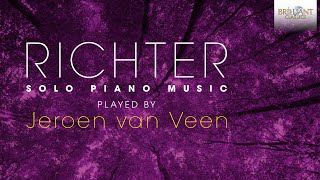 Richter Solo Piano Music Full Album played by Jeroen van Veen [upl. by Nitsu]