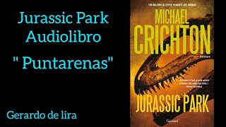 Jurassic Park Audiolibro quotPuntarenasquot 4 [upl. by Okomot]