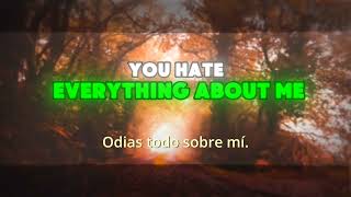 °• I hate everything about you°• Ft Three Days Grace  Spanish and lyrics [upl. by Nilekcaj]