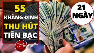 Thu Hút Tiền Bạc Trong 21 Ngày Bằng 55 Khẳng Định Tích Cực  Luật Hấp Dẫn [upl. by Esimaj]