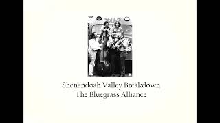 Shenandoah Valley Breakdown  The Bluegrass Alliance [upl. by Yeca]