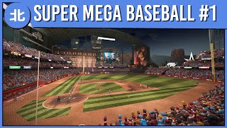 The Streamers Are Back  Super Mega Baseball 3 with MALF Episode 1 [upl. by Alfredo]