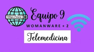 Telemedicina  Equipo 9 Womanware  2 [upl. by Airoled760]