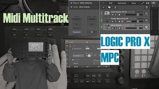 Akai MPC tutorials Midi multitrack with Logic Pro X [upl. by Orr]