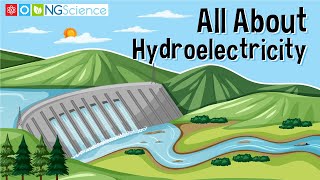 All About Hydroelectricity [upl. by Couchman313]