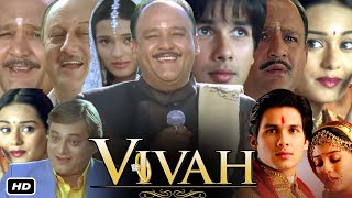 Vivah Full Movie Hindi I Shahid Kapoor I Amrita Rao I Alok Nath I Anupam Kher I Story Explanation [upl. by Lednyk]