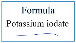 How to Write the Formula for Potassium iodate [upl. by Retseh]