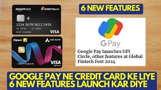 GPay Me Credit Card Ke Liye 6 New Features Launch Ho Gye  UPI Circle Aur ClickPay Kaise Use Kare [upl. by Yla]