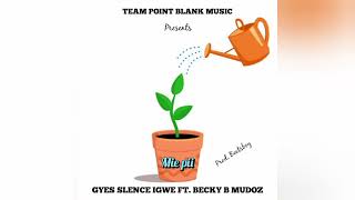 Gyes Slence Igwe  Mie Pii Ft Becky B Official Audio [upl. by Aimit324]