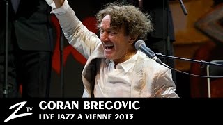 Goran Bregovic  Bella Ciao Kalashnjikov The Belly Buton of the World  LIVE HD [upl. by Ahsienroc]