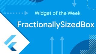 FractionallySizedBox Flutter Widget of the Week [upl. by Tennos]