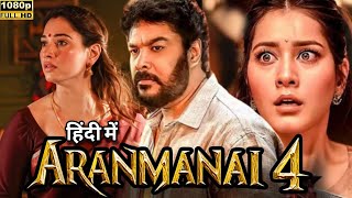 Aranmanai 4 Full Movie In Hindi DubbedSundar CTamannaah BhatiaRaashii k1080p HD Facts amp Review [upl. by Adiaz]