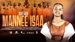 SENA ADISU  MANNEE ISAA [upl. by Naej]