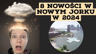 8 nowości w Nowym Jorku w 2024 [upl. by Leary]