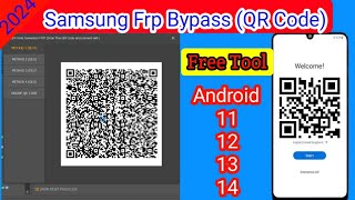 Samsung Frp Bypass  QR Code  Android 11121314  All Samsung Frp Tool 2024 Adb Method Fail [upl. by Lavro]