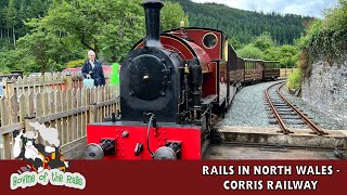 Rails in North Wales 2024  Day 1  Corris Railway  20th July 24 [upl. by Kingsbury]