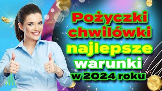 Pożyczki chwilówki  najlepsze warunki w 2024 roku [upl. by Eevets]