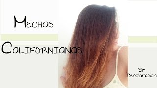 Mechas Californianas  Sin Decoloración ReSubido [upl. by Kalbli]