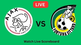 Fortuna Sittard vs AFC Ajax Live wedstrijd  Voetbal Live wedstrijd Scorebord  2024 [upl. by Cash]