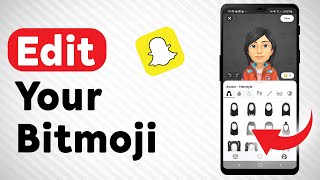 How To Edit Your Bitmoji In Snapchat  Full Guide [upl. by Lear]