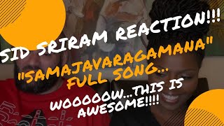 SID SRIRAM REACTION “Samajavaragamana” Full Song [upl. by Atinas515]