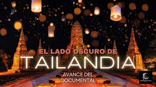 AVANCE DOCUMENTAL EL LADO OSCURO DE TAILANDIA [upl. by Acile]