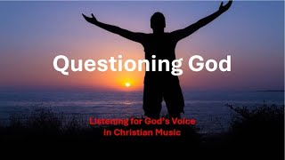 Sunday Sermon 1 September 2024  Questioning God  Listening for Gods Voice in Christian Music [upl. by Rorke116]