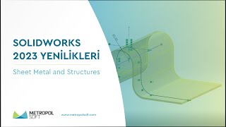 SOLIDWORKS 2023 Yenilikleri  Sheet Metal and Structures [upl. by Helman]