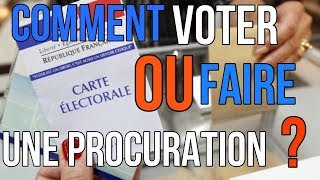 COMMENT VOTER OU FAIRE UNE PROCURATION [upl. by Gough]