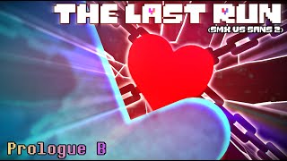 The Last Run  Prologue B SMX Vs Sans 2  Undertale StickNodes Animation [upl. by Eyanaj]