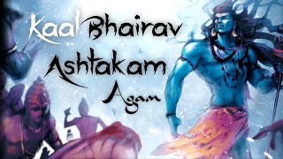 Agam  Kaalbhairav Ashtakam  POWERFUL MUSIC TO REMOVE DARK ENERGY  Shiv  Mahakal [upl. by Aldora]