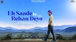 EH SAADE TE REHAN DEYO  Satinder Sartaaj  Beat Minister  Travel Diaries  New Punjabi Song 2024 [upl. by Flemings808]