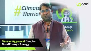 Our director Gaurav Agarwals take on being a Climate Warrior and IESW 2024  GoodEnough Energy [upl. by Nivac]